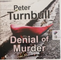 Denial of Murder written by Peter Turnbull performed by Gordon Griffin on Audio CD (Unabridged)